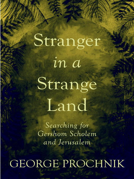 Title details for Stranger in a Strange Land by George Prochnik - Available